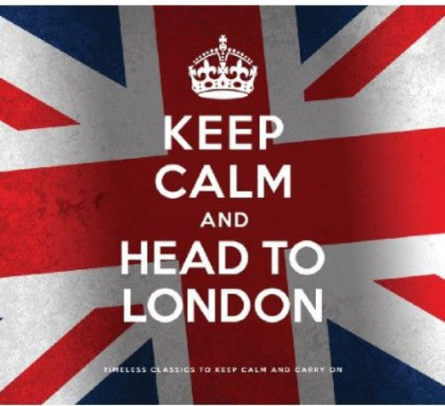 Keep Calm & Head To London / Various - Keep Calm & Head To London / Various - Music CD