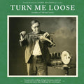Turn Me Loose - Outsiders Of Old-Time Music [LP] Vinyl Record
