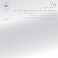 Var - No One Dances Quite Like My Brothers - Music CD