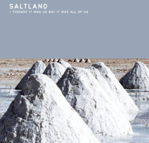 Saltland - I Thought It Was Us But It Was All Of Us - Music CD