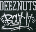 Deez Nuts - Bout It - Music CD
