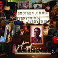 Shotgun Jimmie - Everything Everything - Music CD