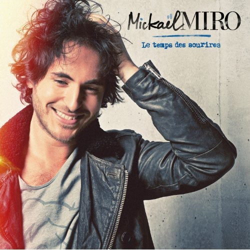Miro,mickael - Le Temps Des Sourires - Music CD