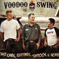Voodoo Swing - Fast Cars Guitars Tattoos & Scars - Music CD