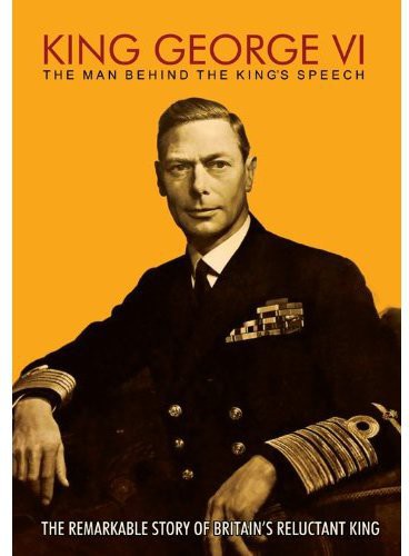 King George Vi-the Man Behind The Kings Speech. - King George Vi-the Man Behind The Kings Speech. - DVD