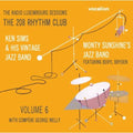 Sunshine,monty / Sims,ken - Vol. 6-radio Luxembourg Sessions: The 208 Rhythm C - Music CD