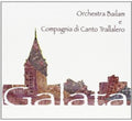 Orchestra Bailam Compagnia Di Canto Trallalero - Galata - Music CD
