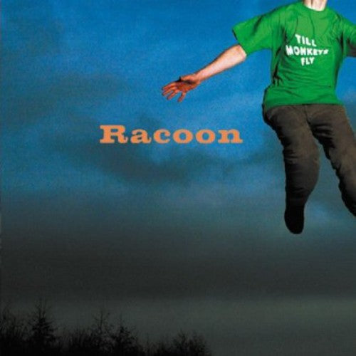 Racoon - Till Monkeys Fly - Music CD