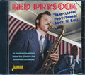 Red Prysock - Handclappin', Footstompin', Rock 'N' Roll: 30 Booting Platters From The King Of The Honking Tenor Sax (30 tracks) Music CD