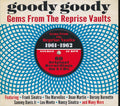 Various - Goody Goody: Gems From The Reprise Vaults 1961-1962 (60 tracks) (3xCD) (deluxe 3-fold digipak) Music CD