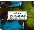 Jastrzebska,anna - Chamber Music - Music CD