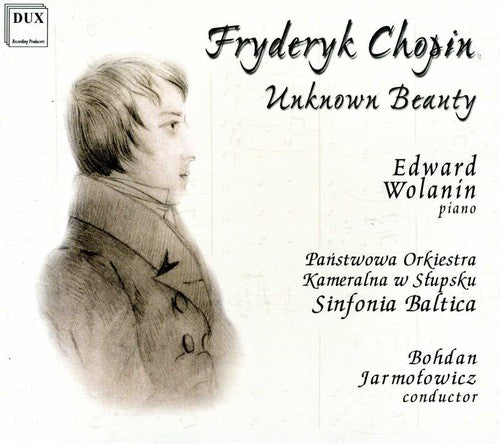 Chopin / Wolanin / Jarmotowicz / Sinfonia Baltica - Unknown Beauty - Music CD