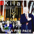 Kilar / Kilanowicz / Rappe / Daniels / Nowacki - Missa Pro Pace - Music CD