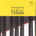 Schumann / Kocyan - Wojciech Kocyan Plays Robert Schumann - Music CD