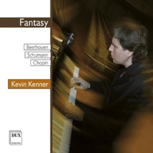 Beethoven / Schumann / Chopin / Kenner - Fantasy - Music CD
