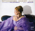 Szymanowski / Wagner / Walewska / Jezior - Songs - Music CD
