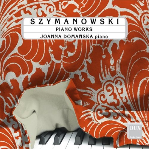 Szymanowski / Domanska - Piano Works - Music CD