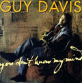 Davis,guy - You Don't Know My Mind - Music CD