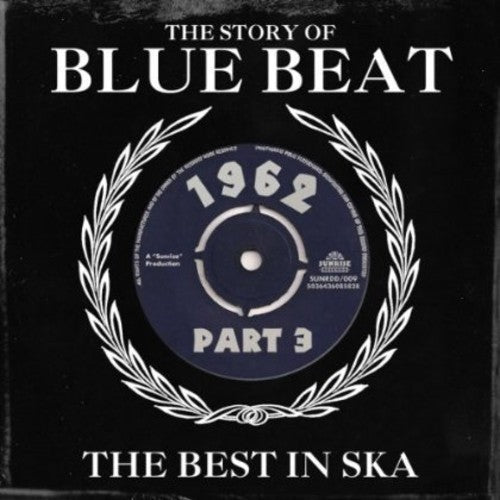 Story Of Blue Beat 1962 Vol 3 - Story Of Blue Beat 1962 Vol 3 - Music CD