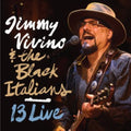 Vivino,jimmy & The Black Italians - 13 Live - Music CD