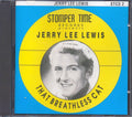 Jerry Lee Lewis - Stomper Time Records Presents: Jerry Lee Lewis, That Breathless Cat Music CD