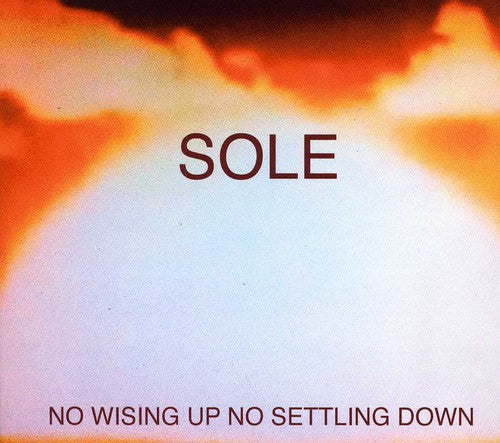 Sole - No Wising Up No Settling Down - Music CD