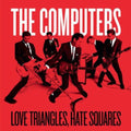 Computers - Love Triangles Hate Squares - Vinyl Record