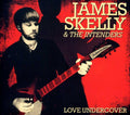 Skelly,james & The Intenders - Love Undercover - Music CD