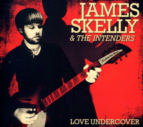 Skelly,james & The Intenders - Love Undercover - Music CD