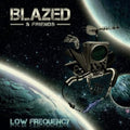 Blazed - Low Frequency - Music CD