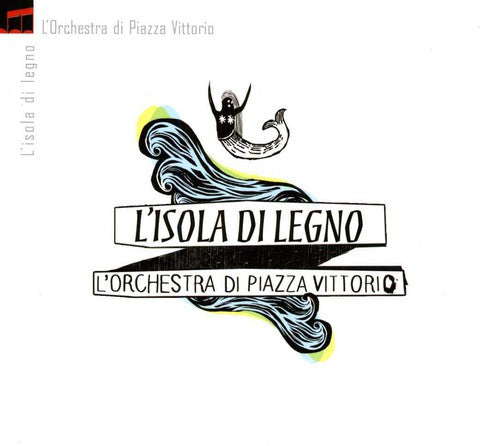 Orchestra Di Piazza Vittorio - L'isola Di Legno - Music CD