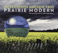 Andrew Hutchinson Trio - Prairie Modern - Music CD
