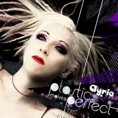 Ayria - Plastic Makes Perfect - Music CD