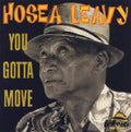 Leavy,hosea - You Gotta Move - Music CD