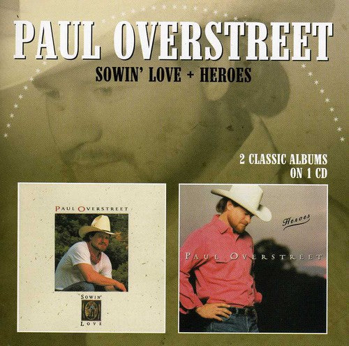 Overstreet,paul - Sowin Love / Heroes - Music CD