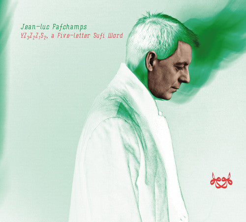 Fafchamps,jean-luc - Yz3z2z1s2 A Five-letter Sufi Word - Music CD