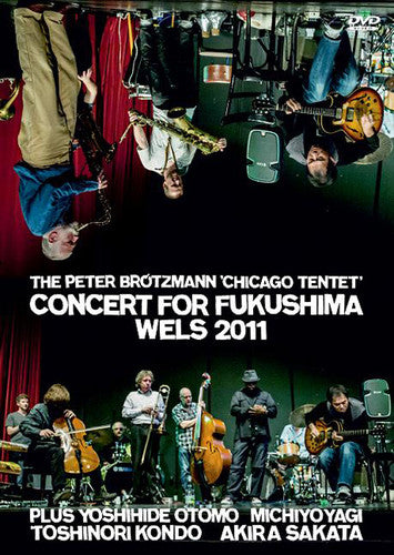 Brotzmann,peter Chicago Tentet - Concert For Fukushima Wels 2011 - DVD