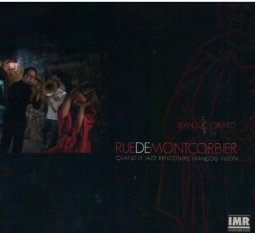 Girard,jean Luc - Rue De Montcorbier - Music CD