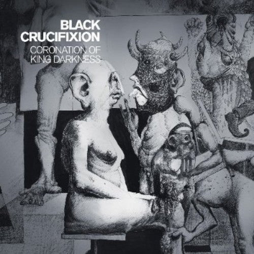 Black Crucifixion - Coronation Of King Darkness - Music CD