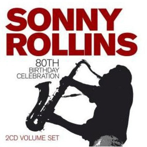 Rollins,sonny - 80th Birthday Celebration - Music CD