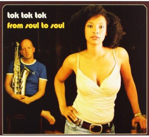 Tok Tok Tok - From Soul To Soul - Music CD