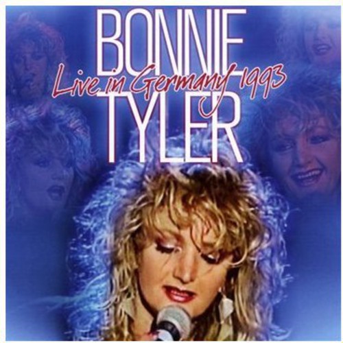 Tyler,bonnie - Live In Germany 1993 - Music CD