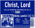 Christ,lord - Live At Criminal Records 09.29.12 - Vinyl Record