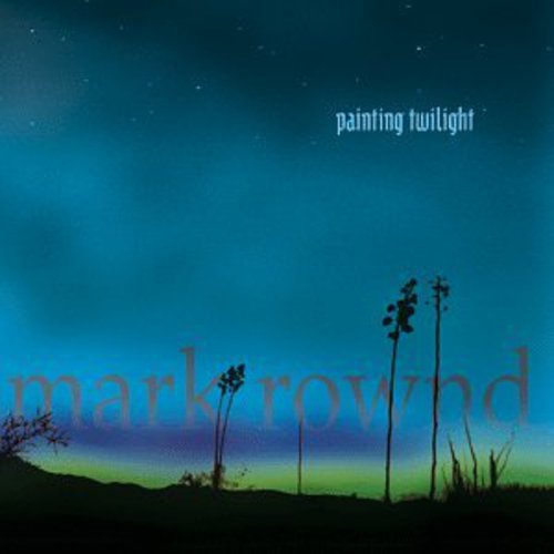 Rownd,mark - Painting Twilight - Music CD