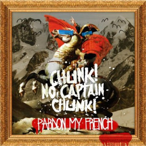 Chunk No Captain Chunk - Pardon My French - Music CD