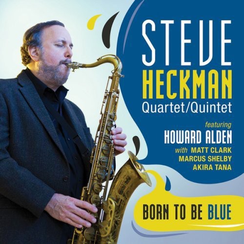 Heckman,steve Quartet/quintet - Born To Be Blue - Music CD