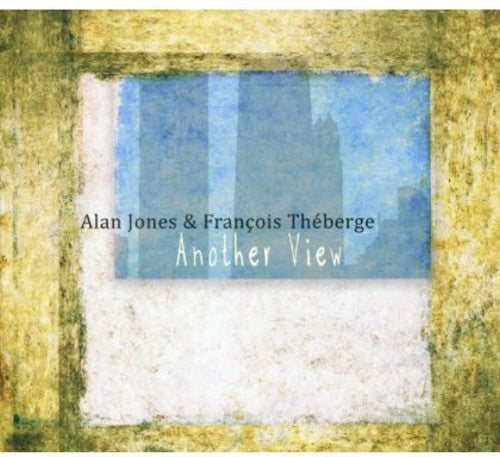 Jones,alan / Theberge,francoise - Another View - Music CD