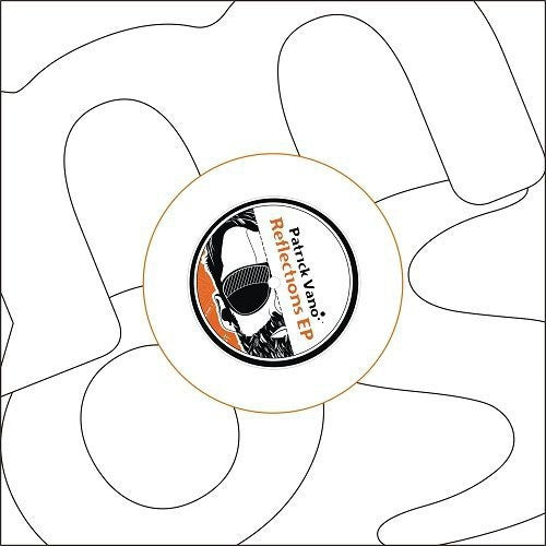 Vano,patrick - Reflections - Vinyl Record