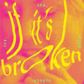 Ice Sea Dead People - If It's Broken Break It More - Music CD