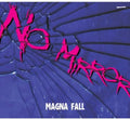 Magna Fall - No Mirror - Music CD
